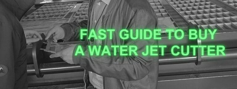 Fast Guide to buy a Water Jet Cutter