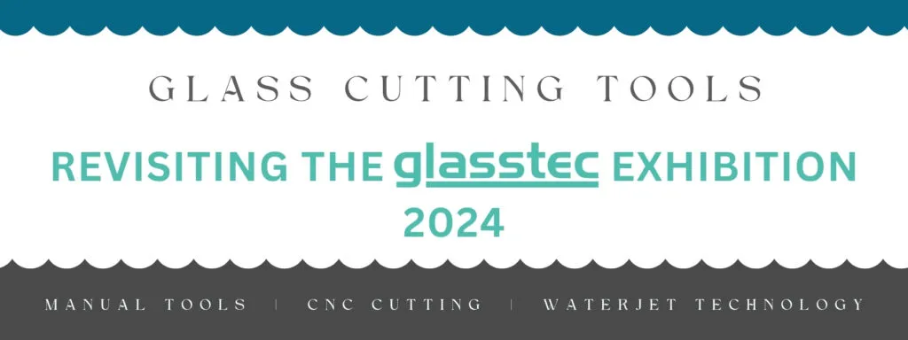 Ritorno alla fiera Glasstec 2024: esplorazione del passato, del presente e del futuro degli utensili per il taglio del vetro 1 Utensili per il taglio del vetro