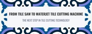 waterjet tile cutting machine