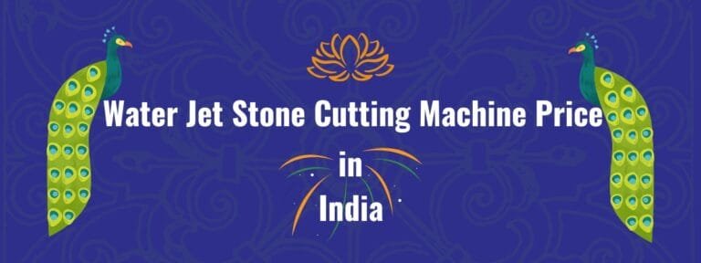 Water Jet Stone Cutting Machine Price in India