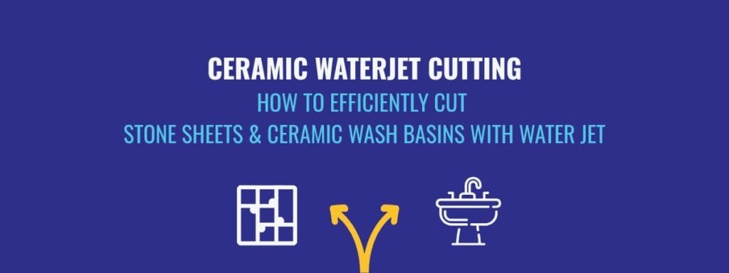 ceramic waterjet cutting