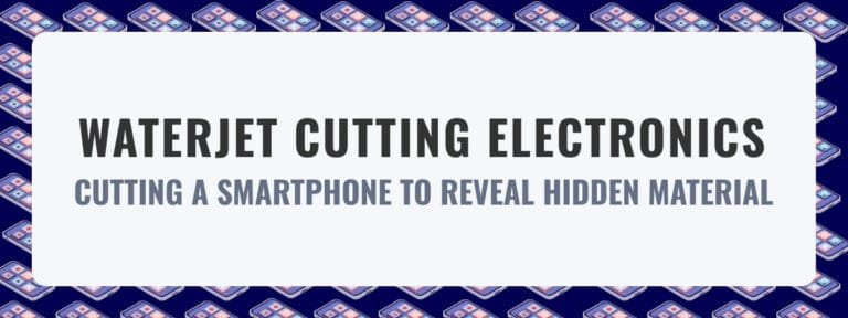 Waterjet Cutting Electronics