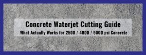 Concrete Waterjet Cutting Guide