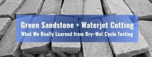 green sandstone waterjet cutting