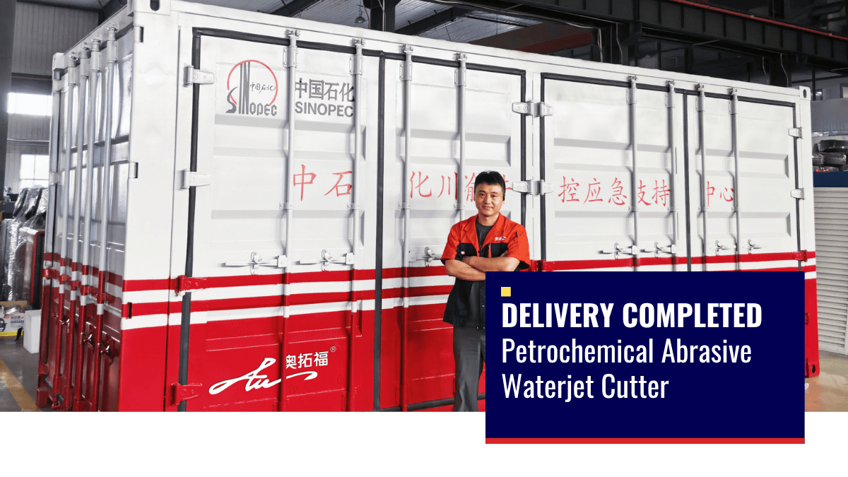 Abrasive Waterjet Cutter for Petrochemical Industry